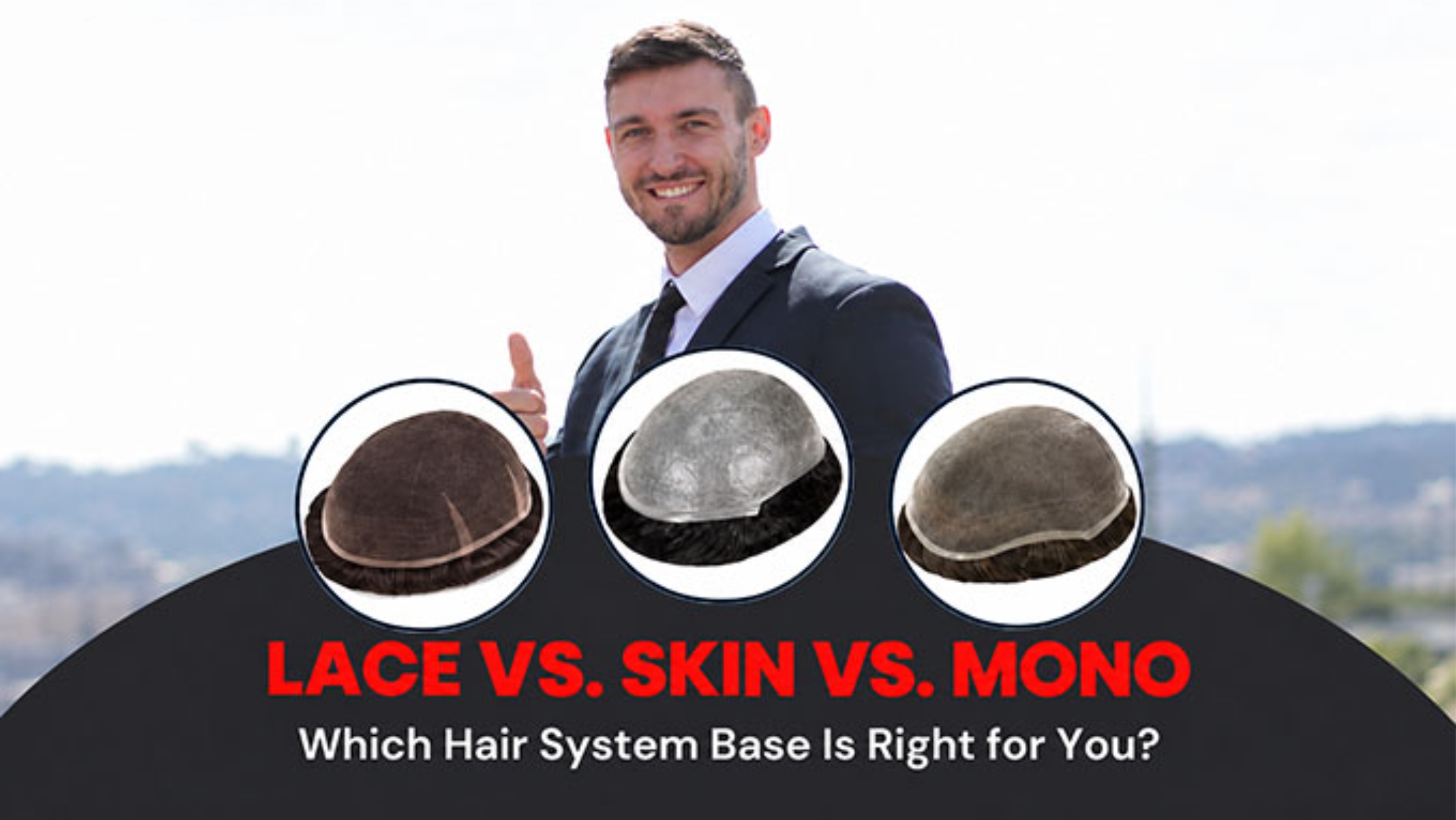 Lace vs. Skin vs. Mono: Welche Haarsystem-Basis ist die richtige f&uuml;r dich?